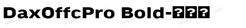 DaxOffcPro Bold字体转换 DaxOffcPro Bold字体转换